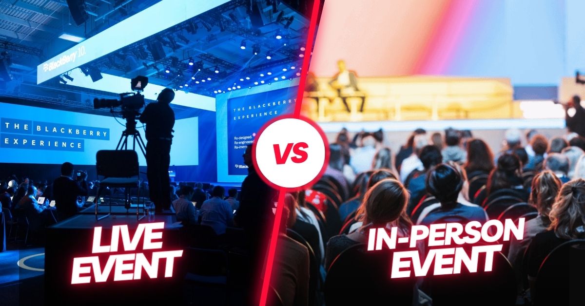 Live vs In-Person Events